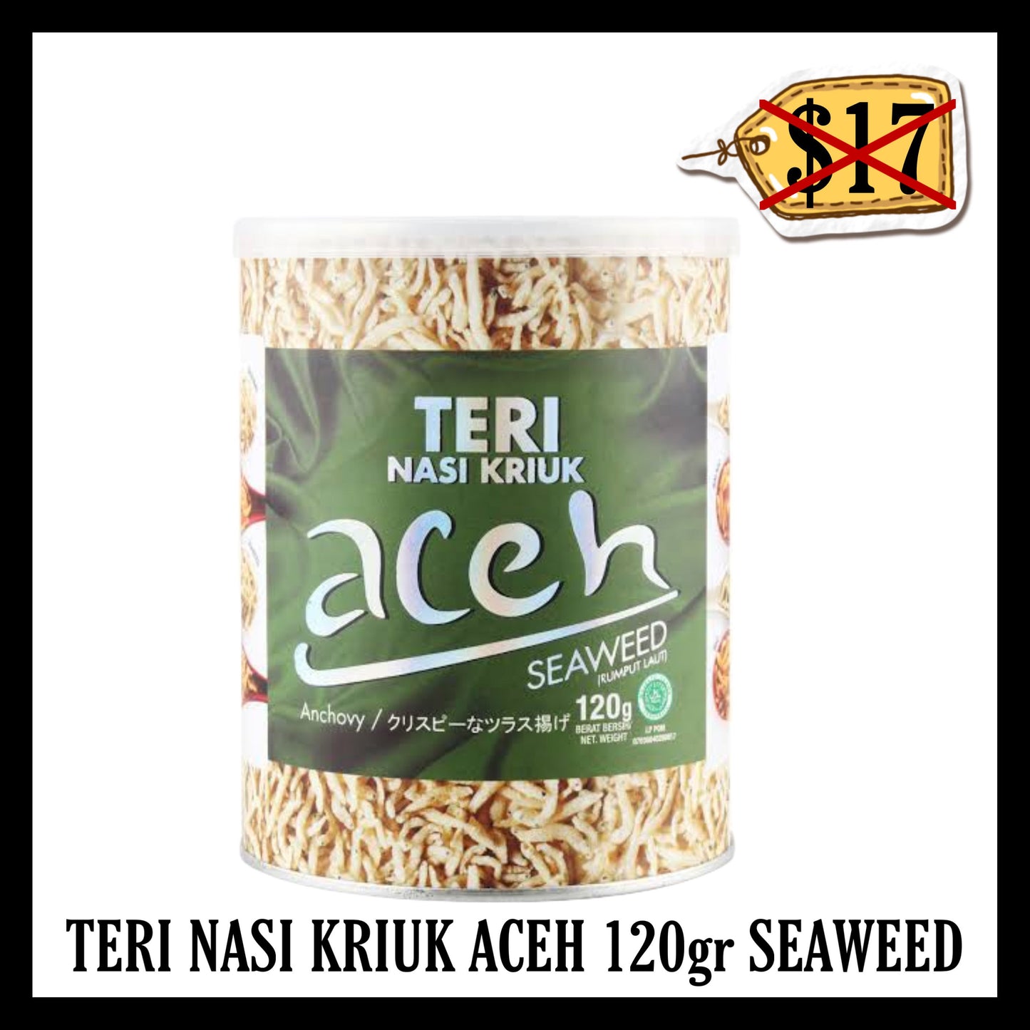 (BLACK FRIDAY SALE 30% OFF) Teri Nasi Kriuk Aceh 120gr Seaweed (BBD 19 FEB 2026)
